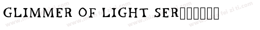 Glimmer Of Light Ser字体转换